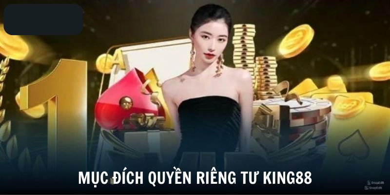 Tầm quan trọng của việc xây dựng quyền riêng tư King88