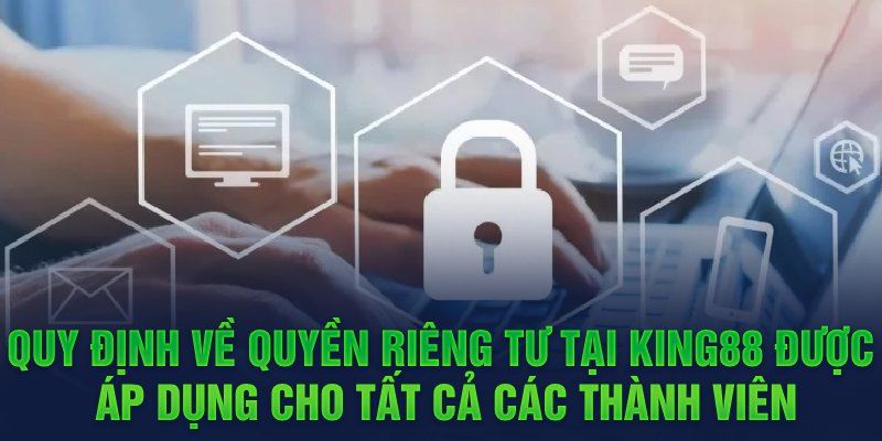 Thông tin chi tiết về quyền bảo mật dữ liệu của nhà cái